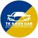 TK GOOD CAR By ชะเอม